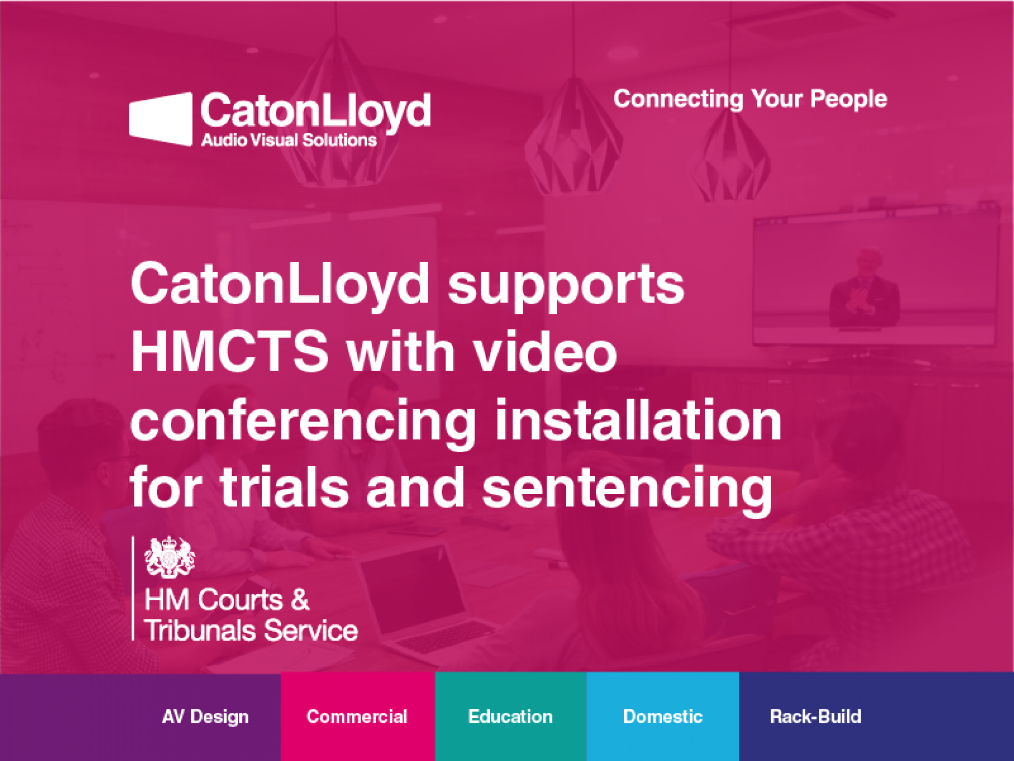 CatonLloyd supports HMCTS with video conferencing installation for trials & sentencing